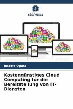 Kostengünstiges Cloud Computing für die Bereitstellung von IT-Diensten - Oguta, Justine
