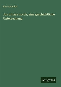 Cover Jus primae noctis, eine geschichtliche Untersuchung
