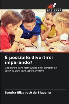 È possibile divertirsi imparando? - de Siqueira, Sandra Elizabeth