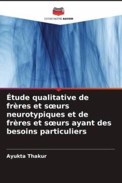 Étude qualitative de frères et s¿urs neurotypiques et de frères et s¿urs ayant des besoins particuliers - Thakur, Ayukta