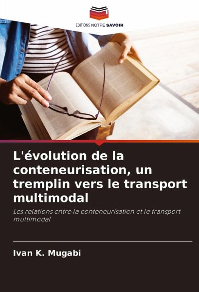 L'évolution de la conteneurisation, un tremplin vers le transport multimodal