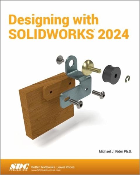 Designing with SOLIDWORKS 2024 Designing with SOLIDWORKS 2024
