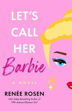 Let's Call Her Barbie - Rosen, Renée