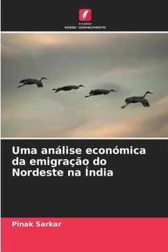 Uma análise económica da emigração do Nordeste na Índia - Sarkar, Pinak