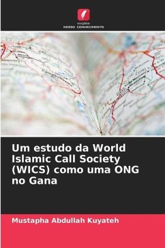 Um estudo da World Islamic Call Society (WICS) como uma ONG no Gana - Abdullah Kuyateh, Mustapha