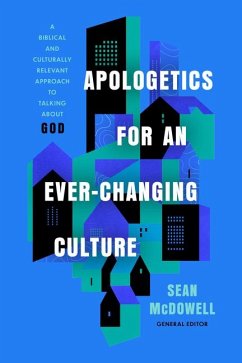 Apologetics for an Ever-Changing Culture - Mcdowell, Sean
