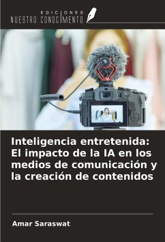Cover Inteligencia entretenida: El impacto de la IA en los medios de comunicación y la creación de contenidos