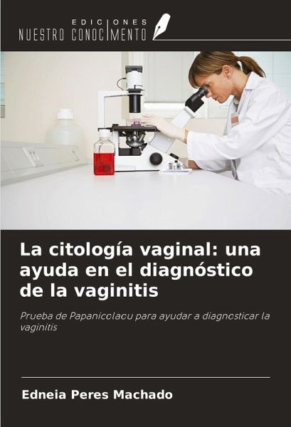 La citología vaginal: una ayuda en el diagnóstico de la vaginitis