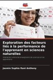 Exploration des facteurs liés à la performance de l'apprenant en sciences naturelles
