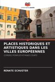 PLACES HISTORIQUES ET ARTISTIQUES DANS LES VILLES EUROPÉENNES