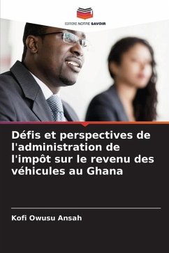 Défis et perspectives de l'administration de l'impôt sur le revenu des véhicules au Ghana - Owusu Ansah, Kofi
