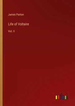 Life of Voltaire - Parton, James