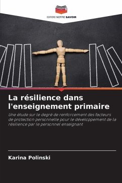 La résilience dans l'enseignement primaire - Polinski, Karina