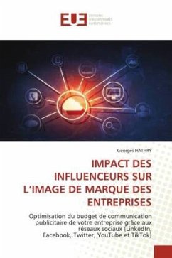 IMPACT DES INFLUENCEURS SUR L¿IMAGE DE MARQUE DES ENTREPRISES - HATHRY, Georges