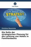 Die Rolle der strategischen Planung für die Leistung von Hotels in Familienbesitz