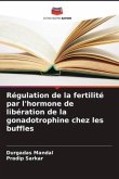 Régulation de la fertilité par l'hormone de libération de la gonadotrophine chez les buffles