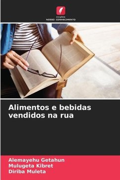 Alimentos e bebidas vendidos na rua - Getahun, Alemayehu;Kibret, Mulugeta;Muleta, Diriba