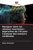Naviguer dans les réseaux neuronaux : Approches de l'IA pour l'analyse des tumeurs cérébrales