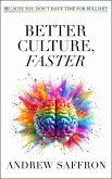 Better Culture, Faster