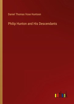 Philip Hunton and His Descendants - Huntoon, Daniel Thomas Vose