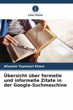 Übersicht über formelle und informelle Zitate in der Google-Suchmaschine - Teymouri Khani, Afsaneh