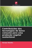 Contribuições das tecnologias de baixo consumo para uma produção vegetal sustentável