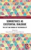 Semioethics as Existential Dialogue