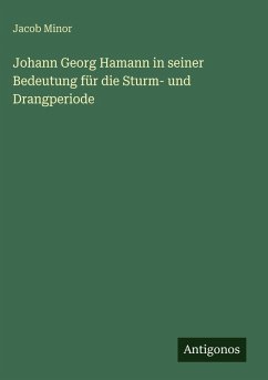 Cover Johann Georg Hamann in seiner Bedeutung für die Sturm- und Drangperiode