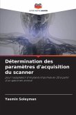 Détermination des paramètres d'acquisition du scanner