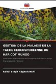 GESTION DE LA MALADIE DE LA TACHE CERCOSPORÉENNE DU HARICOT MUNGO