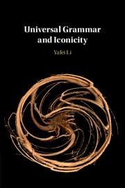 Universal Grammar and Iconicity - Li, Yafei