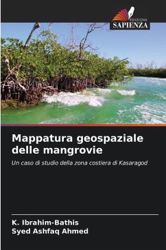 Mappatura geospaziale delle mangrovie - Ibrahim-Bathis, K.;Ahmed, Syed Ashfaq