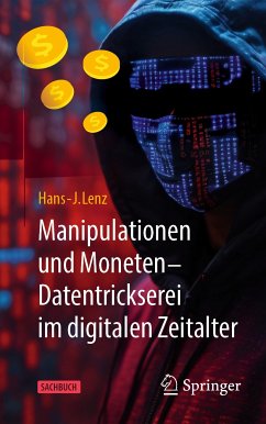 Manipulationen und Moneten – Datentrickserei im digitalen Zeitalter (eBook, PDF) - Lenz, Hans-J.