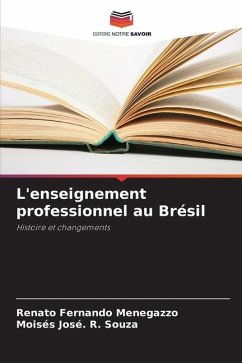 L'enseignement professionnel au Brésil - Menegazzo, Renato Fernando;Souza, Moisés José. R.