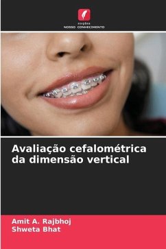 Avaliação cefalométrica da dimensão vertical - Rajbhoj, Amit A.;Bhat, Shweta