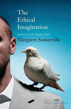 The Ethical Imagination - Somerville, Margaret