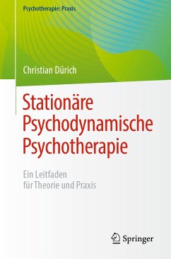 Stationäre Psychodynamische Psychotherapie (eBook, PDF) - Dürich, Christian