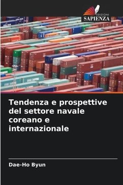 Tendenza e prospettive del settore navale coreano e internazionale - Byun, Dae-Ho