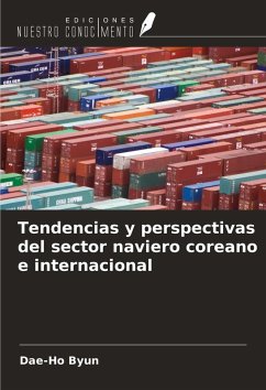 Tendencias y perspectivas del sector naviero coreano e internacional - Byun, Dae-Ho