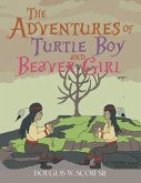 The Adventures of Turtle Boy and Beaver Girl (eBook, ePUB)