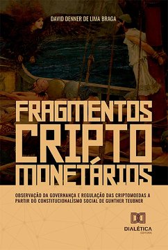 Fragmentos Criptomonetários (eBook, ePUB) - Braga, David Denner de Lima