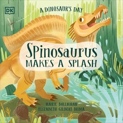 A Dinosaur's Day: Spinosaurus Makes a Splash (eBook, ePUB) - Bedia, Elizabeth Gilbert