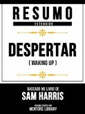 Resumo Estendido - Despertar (Waking Up) - Baseado No Livro De Sam Harris (eBook, ePUB)