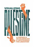 Visualizing Palestine (eBook, ePUB)