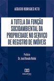 A tutela da função socioambiental da propriedade no serviço de registro de imóveis (eBook, ePUB)