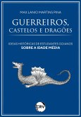 Guerreiros, castelos e dragões (eBook, ePUB)