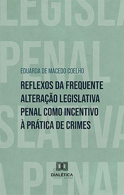 Cover Reflexos da frequente alteração legislativa penal como incentivo à prática de crimes (eBook, ePUB)