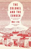 The Colonel and the Eunuch (eBook, ePUB)