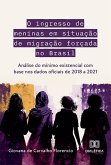 O ingresso de meninas em situação de migração forçada no Brasil (eBook, ePUB)