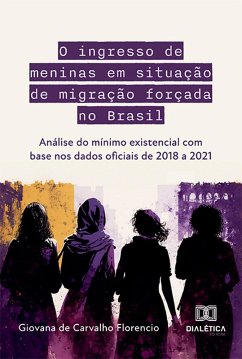 Cover O ingresso de meninas em situação de migração forçada no Brasil (eBook, ePUB)